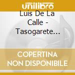 Luis De La Calle - Tasogarete Quena cd