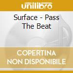 Surface - Pass The Beat cd