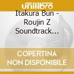 Itakura Bun - Roujin Z Soundtrack 30Th Anniversary Cd cd