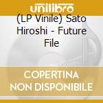 (LP Vinile) Sato Hiroshi - Future File vinile