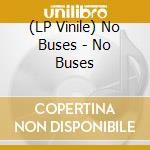 (LP Vinile) No Buses - No Buses vinile