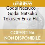 Godai Natsuko - Godai Natsuko Tokusen Enka Hit Zenkyoku Shuu cd