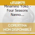 Minamino Yoko - Four Seasons Nanno Selections cd