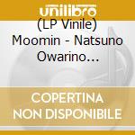 (LP Vinile) Moomin - Natsuno Owarino Harmony vinile