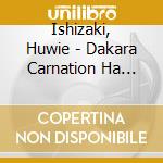 Ishizaki, Huwie - Dakara Carnation Ha Suki Ja Nai cd