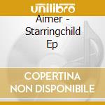 Aimer - Starringchild Ep cd