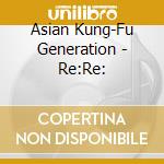 Asian Kung-Fu Generation - Re:Re: cd