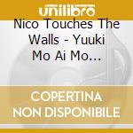 Nico Touches The Walls - Yuuki Mo Ai Mo Nai Nante cd