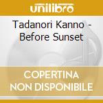 Tadanori Kanno - Before Sunset cd