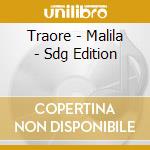Traore - Malila - Sdg Edition cd