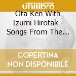 Ota Ken With Izumi Hirotak - Songs From The Heart cd