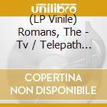 (LP Vinile) Romans, The - Tv / Telepath Girl [7'] (Japanese Import, Limited) vinile