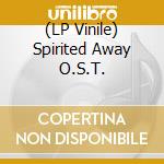 (LP Vinile) Spirited Away O.S.T. vinile