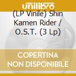 (LP Vinile) Shin Kamen Rider / O.S.T. (3 Lp) vinile