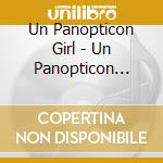 Un Panopticon Girl - Un Panopticon Girl cd