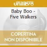 Baby Boo - Five Walkers cd