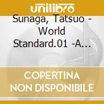Sunaga, Tatsuo - World Standard.01 -A Tatsuo Sunaga Live Mix cd