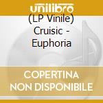 (LP Vinile) Cruisic - Euphoria vinile