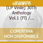(LP Vinile) 30Th Anthology Vol.1 (Fl) / Various vinile