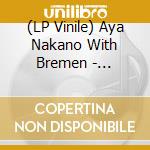 (LP Vinile) Aya Nakano With Bremen - Ichimaime vinile