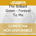 The Brilliant Green - Forever To Me cd