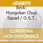 Beck: Mongolian Chop Squad / O.S.T. cd