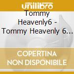 Tommy Heavenly6 - Tommy Heavenly 6 (2 Cd) cd
