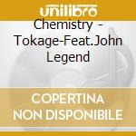 Chemistry - Tokage-Feat.John Legend cd