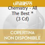 Chemistry - All The Best * (3 Cd) cd musicale
