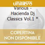 Various - Hacienda Dj Classics Vol.1 * cd