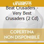 Beat Crusaders - Very Best Crusaders (2 Cd) cd