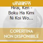 Hirai, Ken - Boku Ha Kimi Ni Koi Wo Suru cd