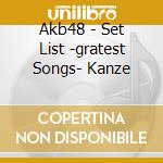 Akb48 - Set List -gratest Songs- Kanze cd