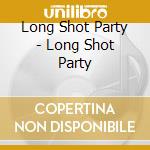Long Shot Party - Long Shot Party cd