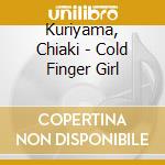 Kuriyama, Chiaki - Cold Finger Girl cd