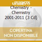 Chemistry - Chemistry 2001-2011 (3 Cd) cd
