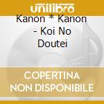 Kanon * Kanon - Koi No Doutei cd