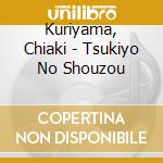 Kuriyama, Chiaki - Tsukiyo No Shouzou cd