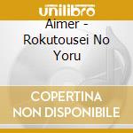 Aimer - Rokutousei No Yoru cd