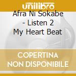 Afra Ni Sokabe - Listen 2 My Heart Beat cd