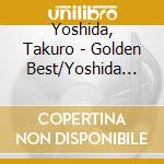 Yoshida, Takuro - Golden Best/Yoshida Takuro cd