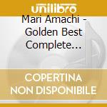 Mari Amachi - Golden Best Complete Single Co Llection And More cd