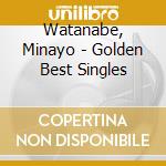 Watanabe, Minayo - Golden Best Singles cd