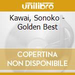 Kawai, Sonoko - Golden Best cd