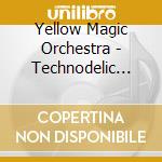 Yellow Magic Orchestra - Technodelic (Ltd) cd musicale di Yellow Magic Orchestra