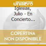 Iglesias, Julio - En Concierto (Reissued) * (2 Cd) cd
