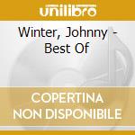 Winter, Johnny - Best Of cd musicale di Winter, Johnny