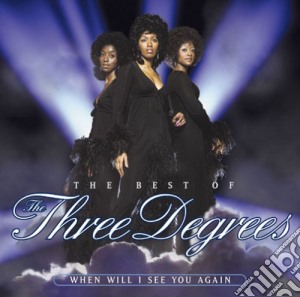 Three Degrees (The) - Best Of cd musicale di Three Degrees, The