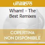 Wham! - The Best Remixes