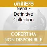 Nena - Definitive Collection cd musicale di Nena